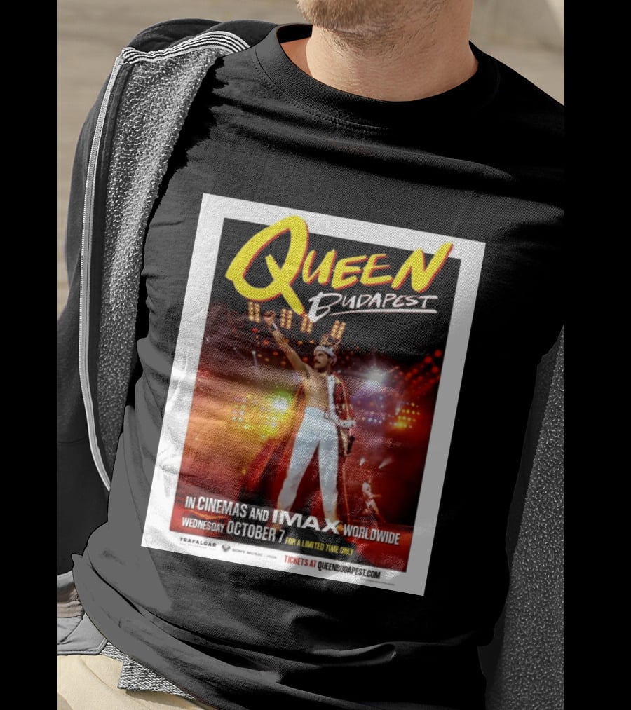 Queen Budapest In Cinemas IMAX Worldwide October 7 Limited Time Only T-Shirt