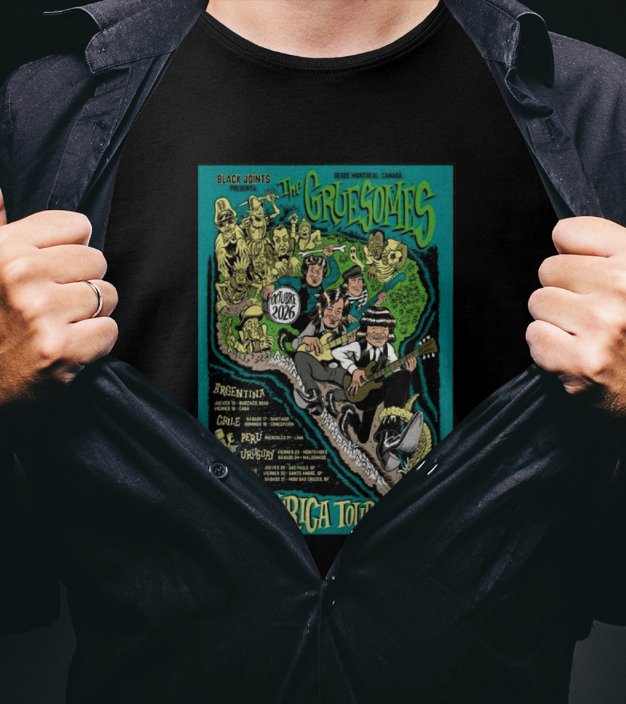 The Gruesomes Sudamerica Tour Black Joints Presenta Octubre 2026 Desde Montreal Canada Argentina Chile Peru Uruguay Brasil T-Shirt