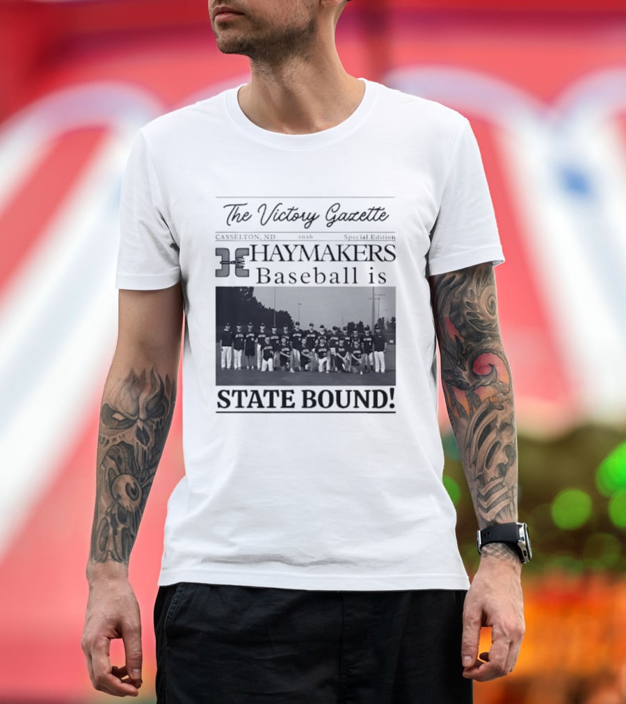 The Victory Gazette Casselton Haymakers Baseball State Bound 2026 Special Edition T-Shirt