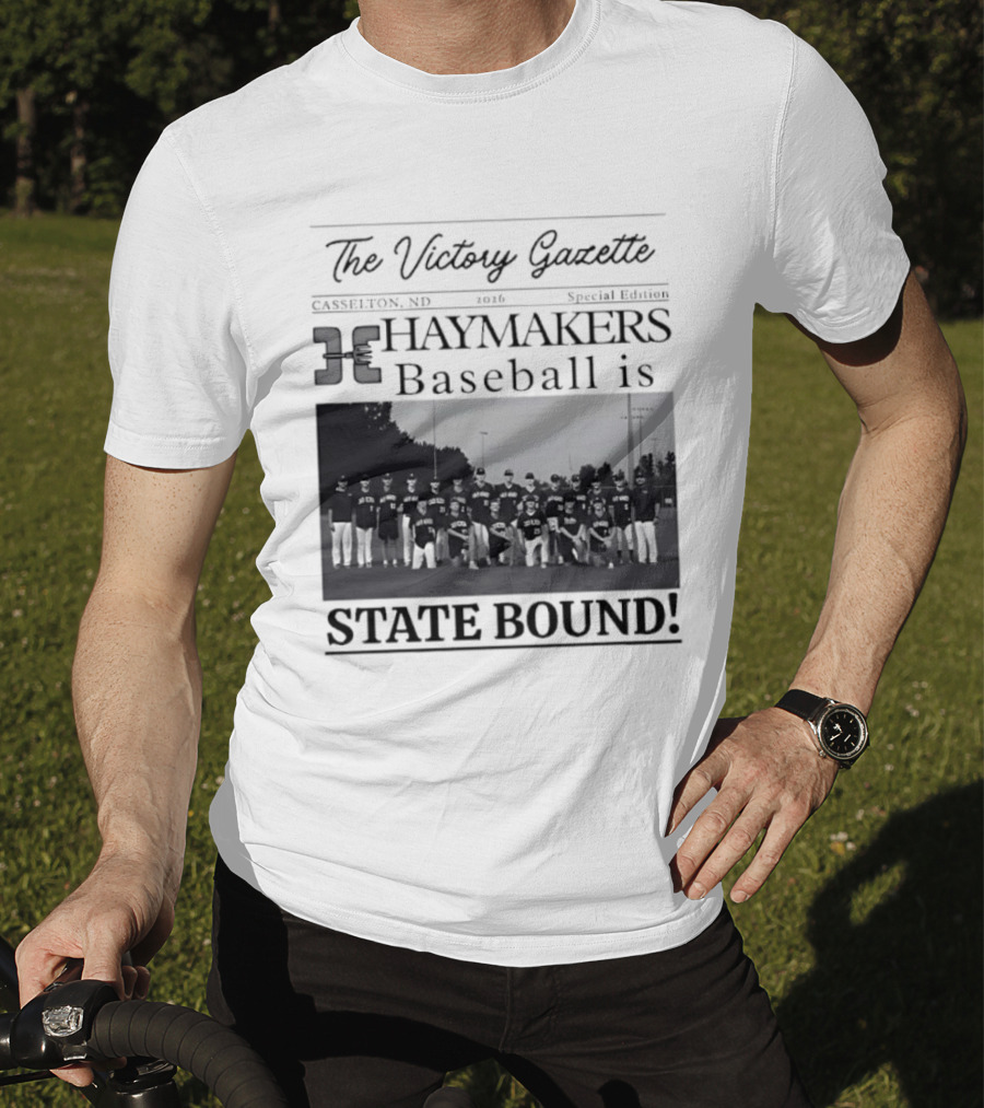 The Victory Gazette Casselton Haymakers Baseball State Bound 2026 Special Edition T-Shirt