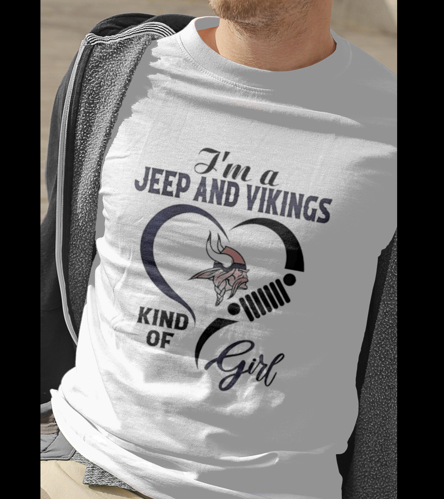 I'm A Jeep And Vikings Kind Of Girl Football Fan T-Shirt