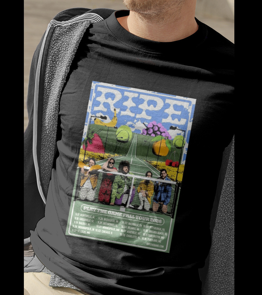 Ripe Play The Game Fall Tour 2026 With Fruit And Tennis Court T-Shirt