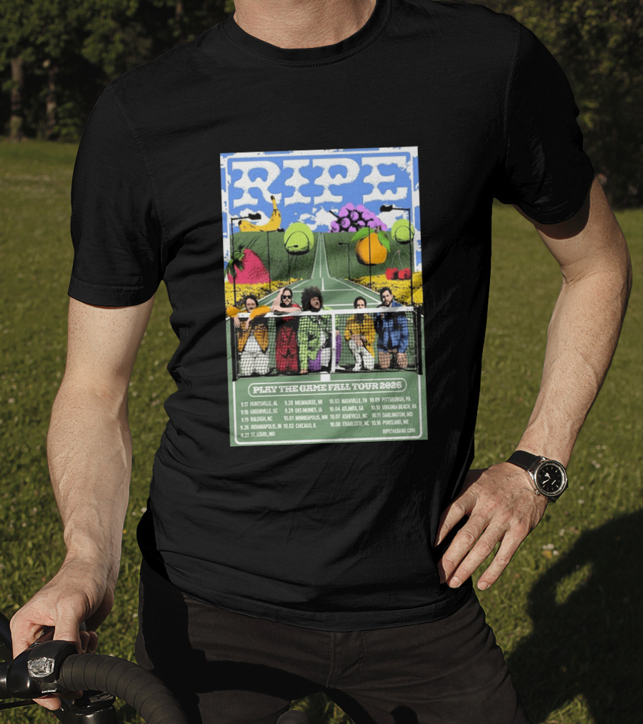 Ripe Play The Game Fall Tour 2026 With Fruit And Tennis Court T-Shirt