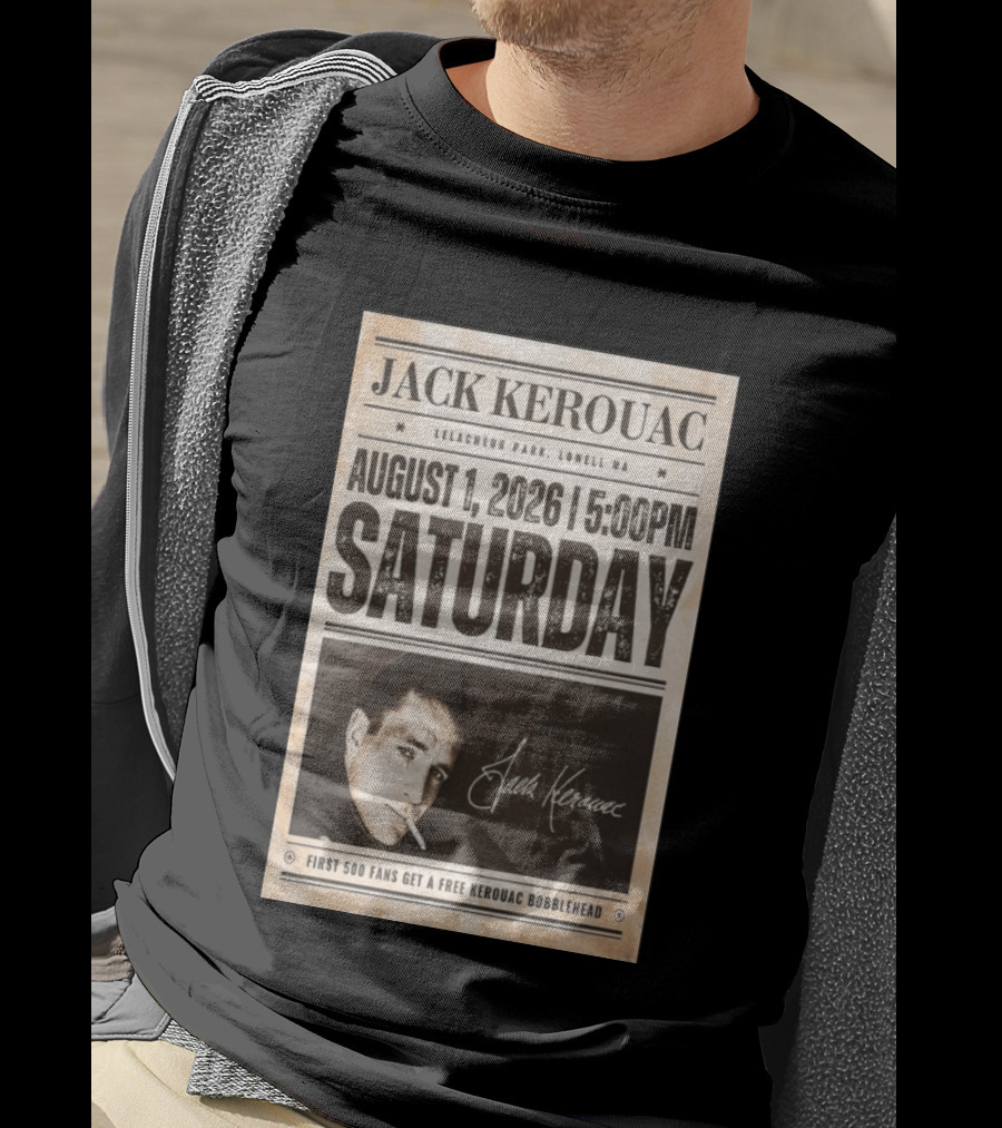 Jack Kerouac Lelacheur Park Lowell MA August 1 2026 Saturday 5PM Event T-Shirt