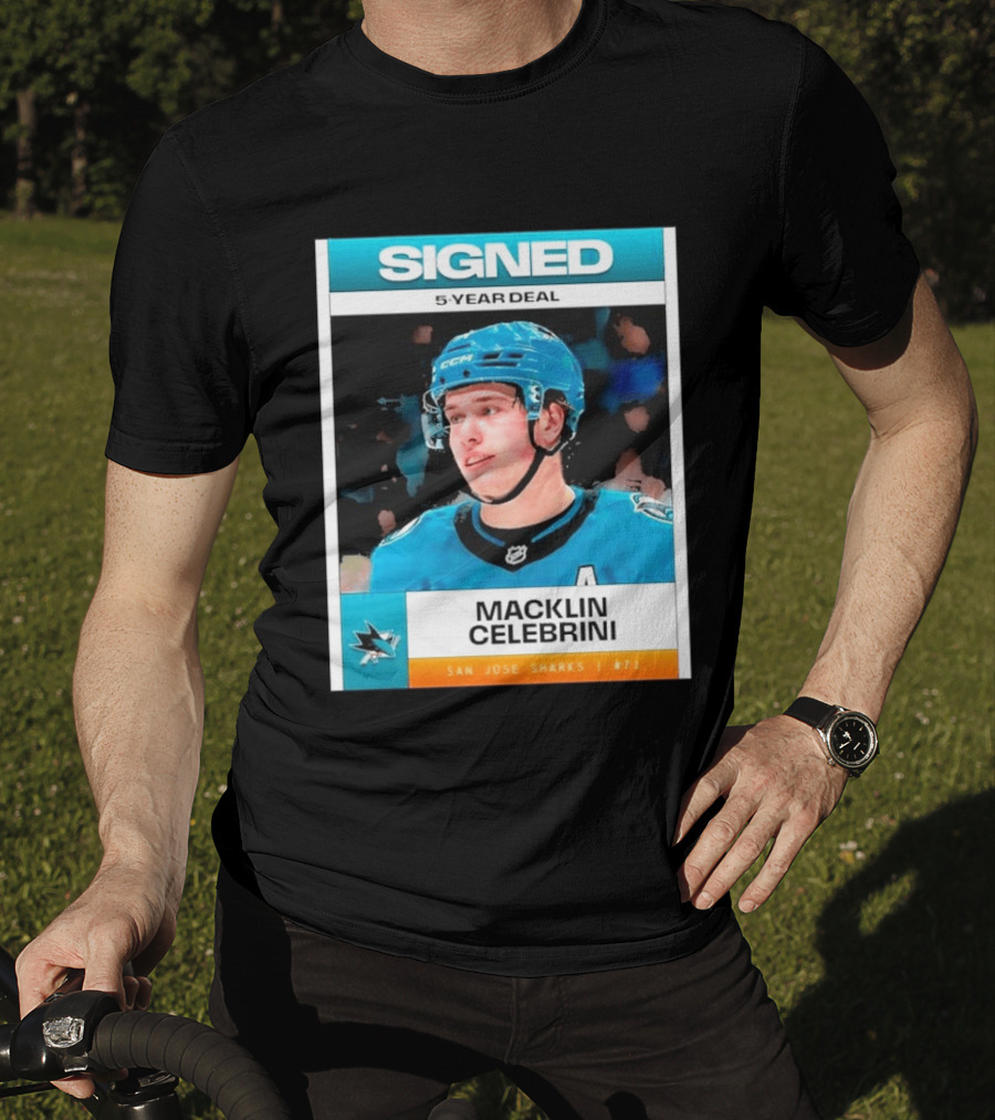 Signed 5 Year Deal Macklin Celebrini San Jose Sharks 71 T-Shirt