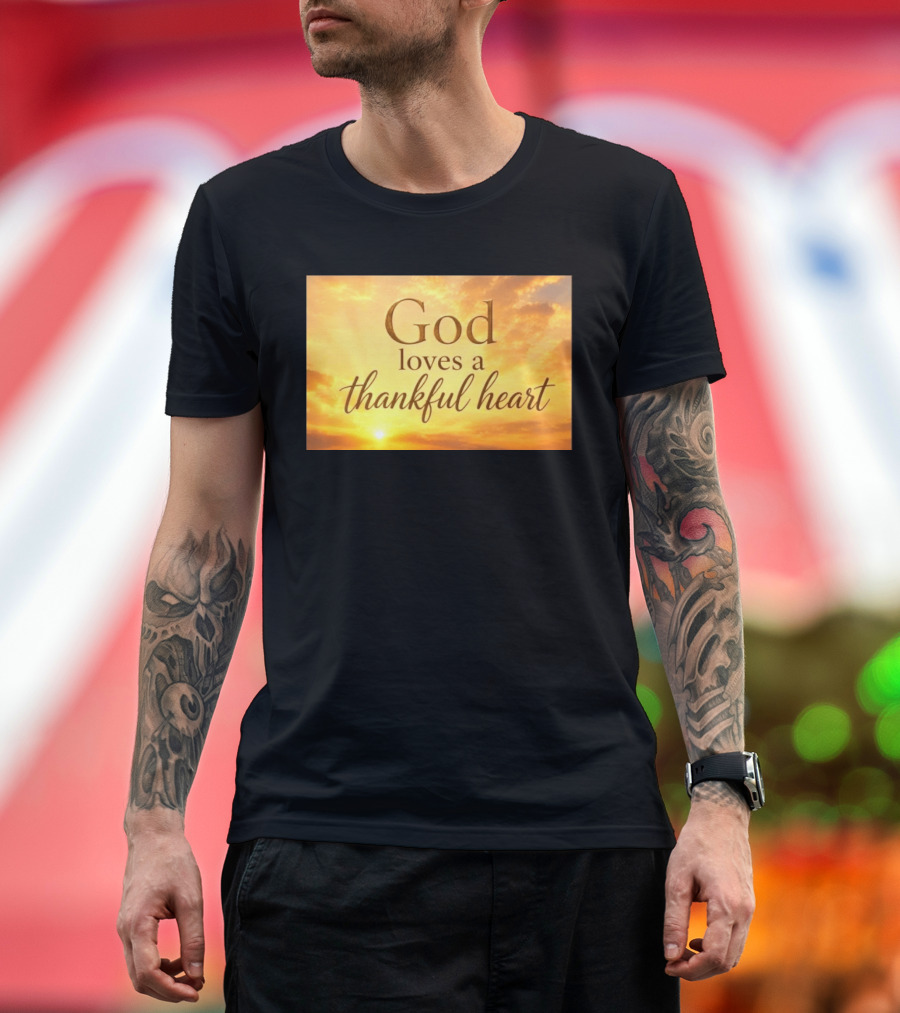 God Loves A Thankful Heart Sunlight Sky T-Shirt