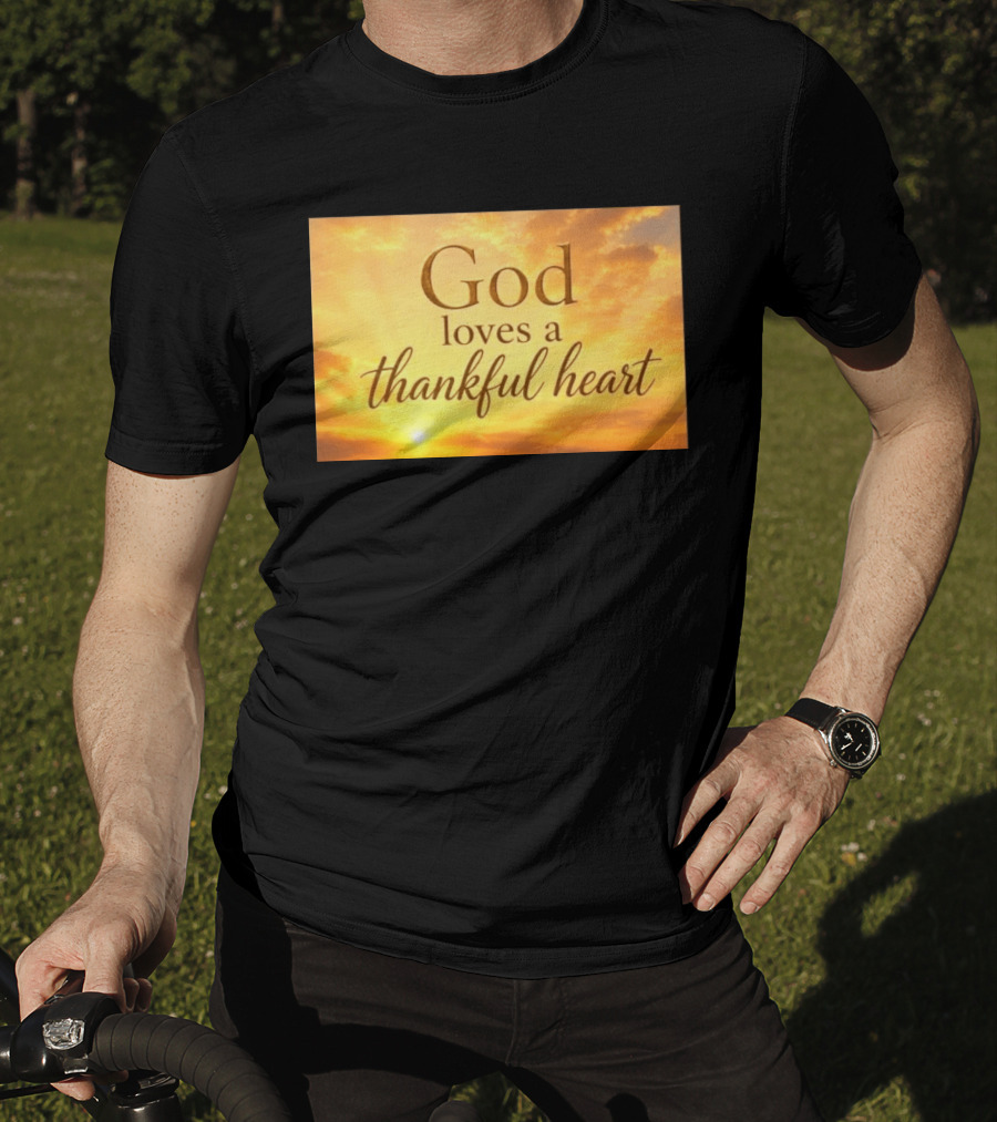 God Loves A Thankful Heart Sunlight Sky T-Shirt