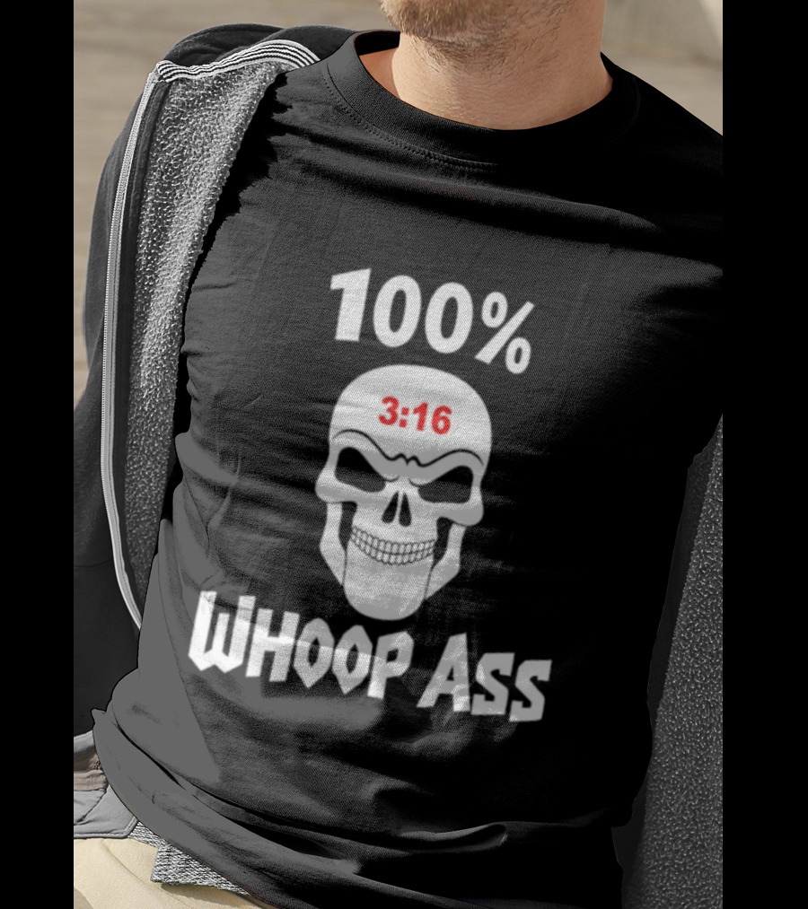 100 Percent Whoop Ass Skull 3:16 T-Shirt