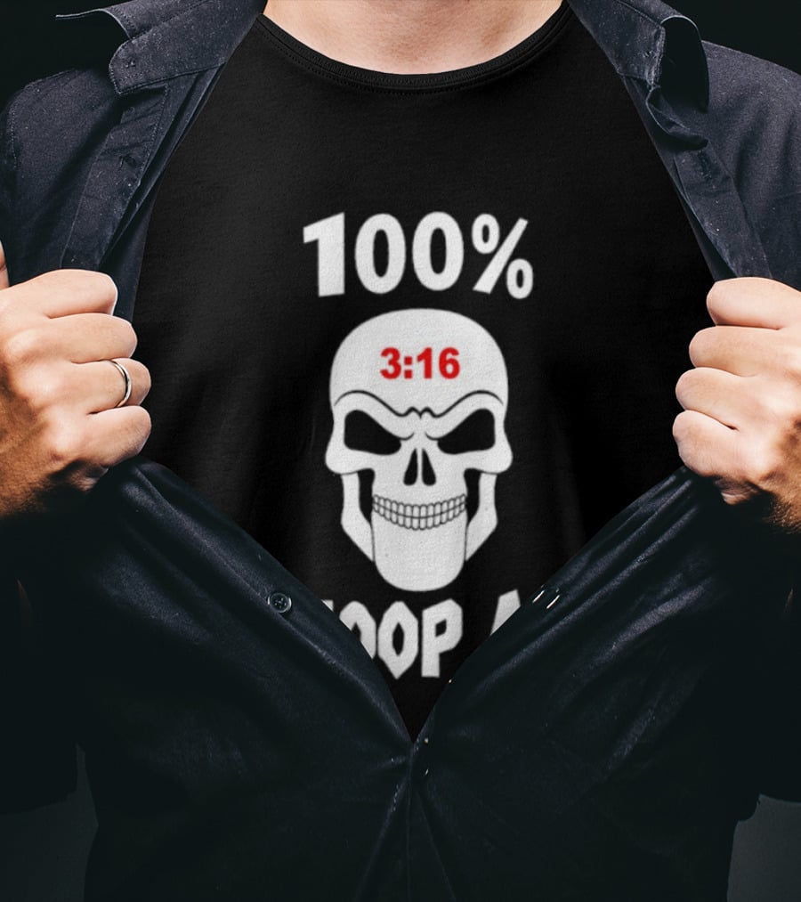 100 Percent Whoop Ass Skull 3:16 T-Shirt
