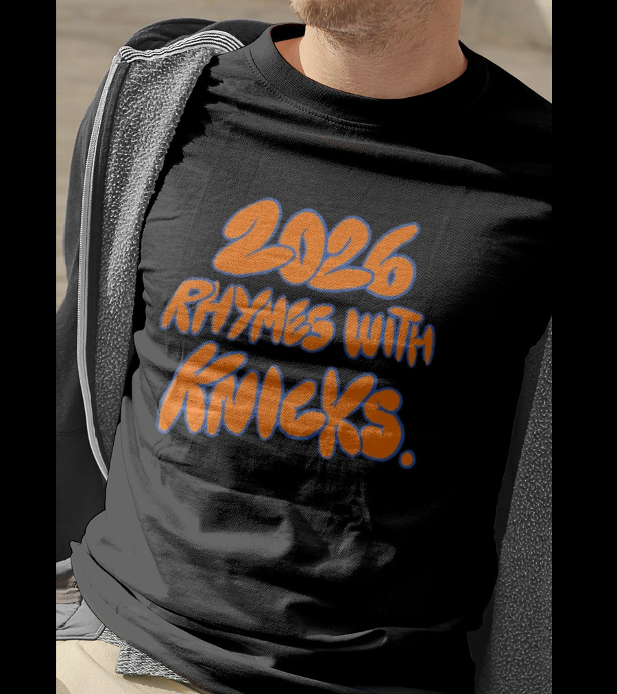 2026 Rhymes With Knicks T-Shirt