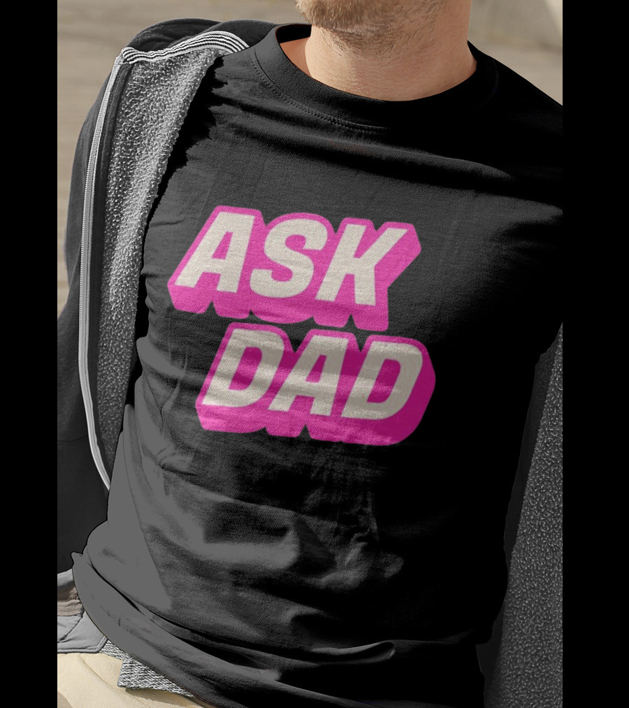 Ask Dad Pink Retro Font Pop Culture T-Shirt