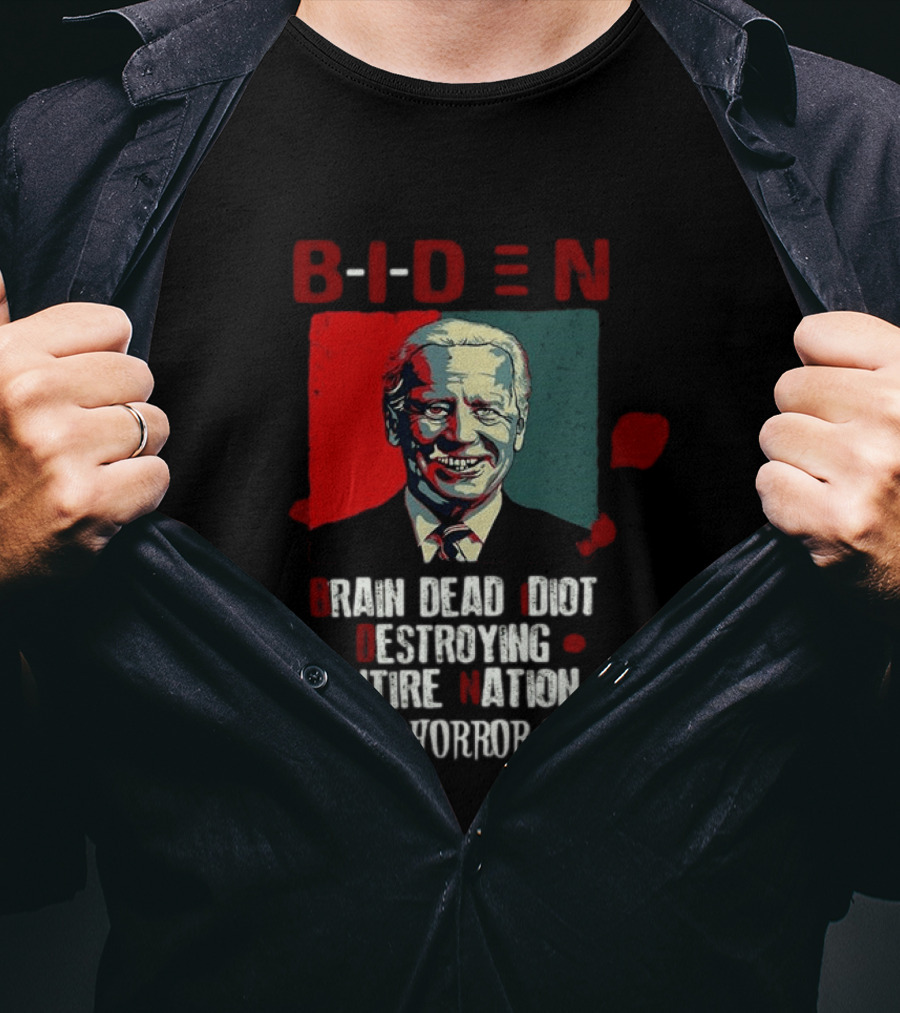 Biden Brain Dead Idiot Destroying Entire Nation America Horror Story T-Shirt