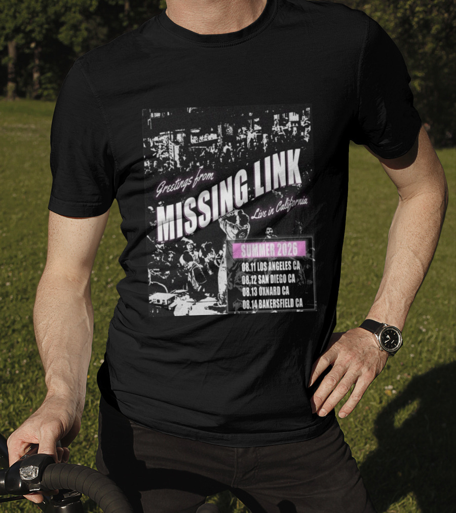 Greetings From Missing Link Summer 2026 Live In California Los Angeles San Diego Oxnard Bakersfield Tour Dates T-Shirt