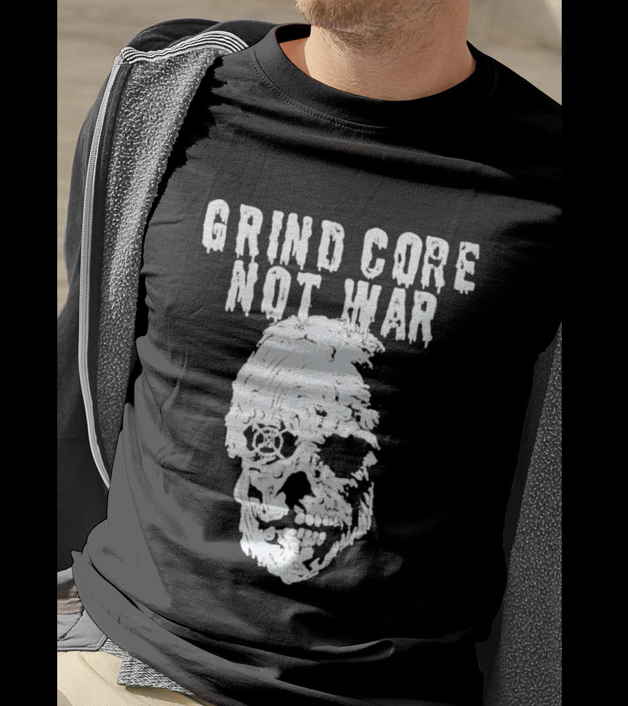 Grind Core Not War Skull T-Shirt