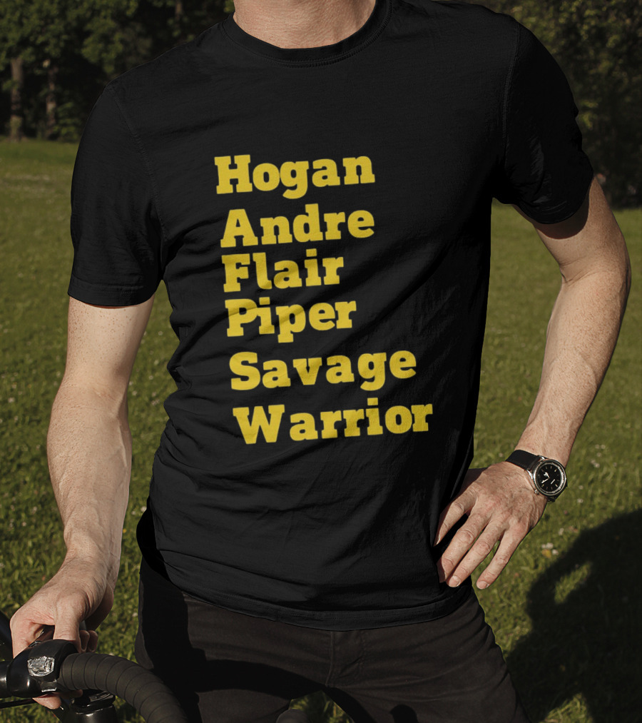Hogan Andre Flair Piper Savage Warrior Legendary Wrestling T-Shirt