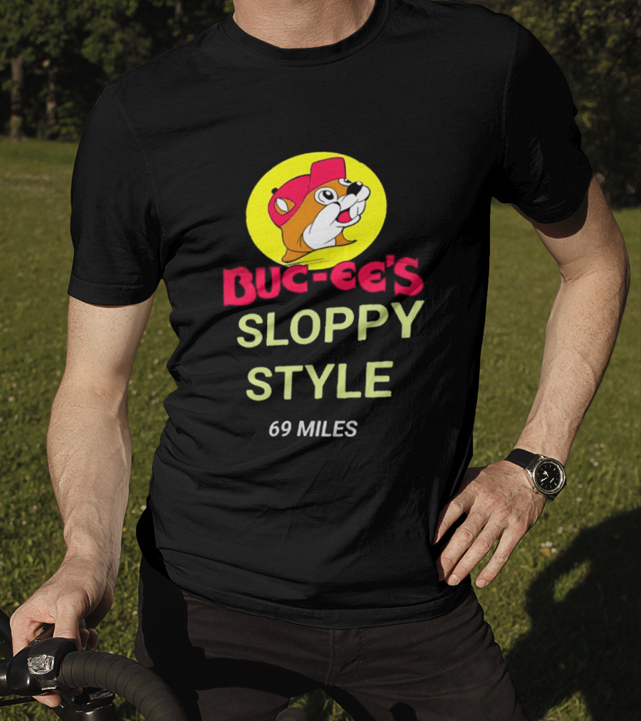 Buc Ee's Sloppy Style 69 Miles T-Shirt
