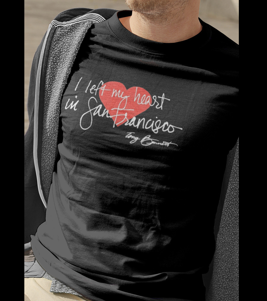 I Left My Heart In San Francisco Tony Bennett T-Shirt