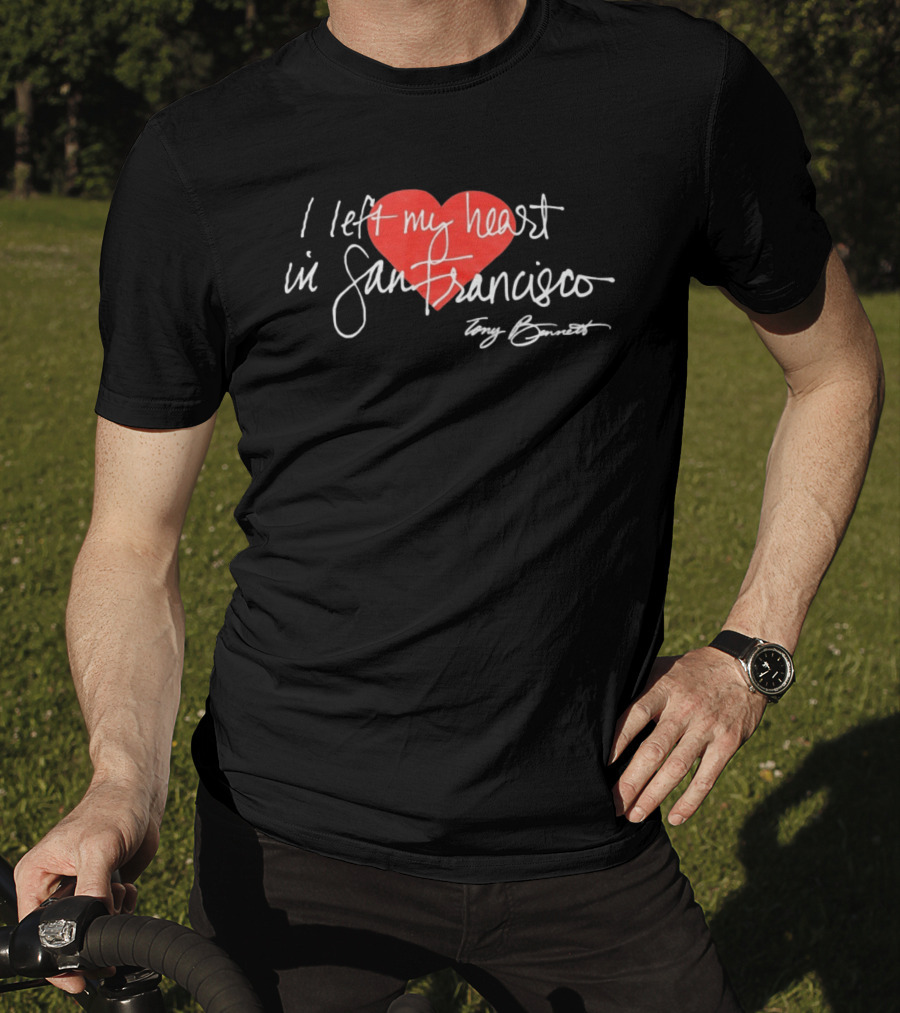 I Left My Heart In San Francisco Tony Bennett T-Shirt
