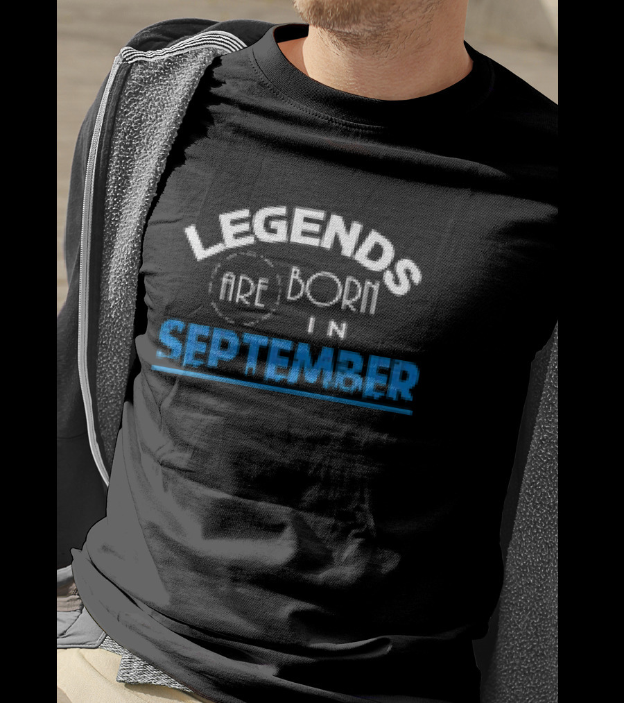 Legends Are Born In September T-Shirt