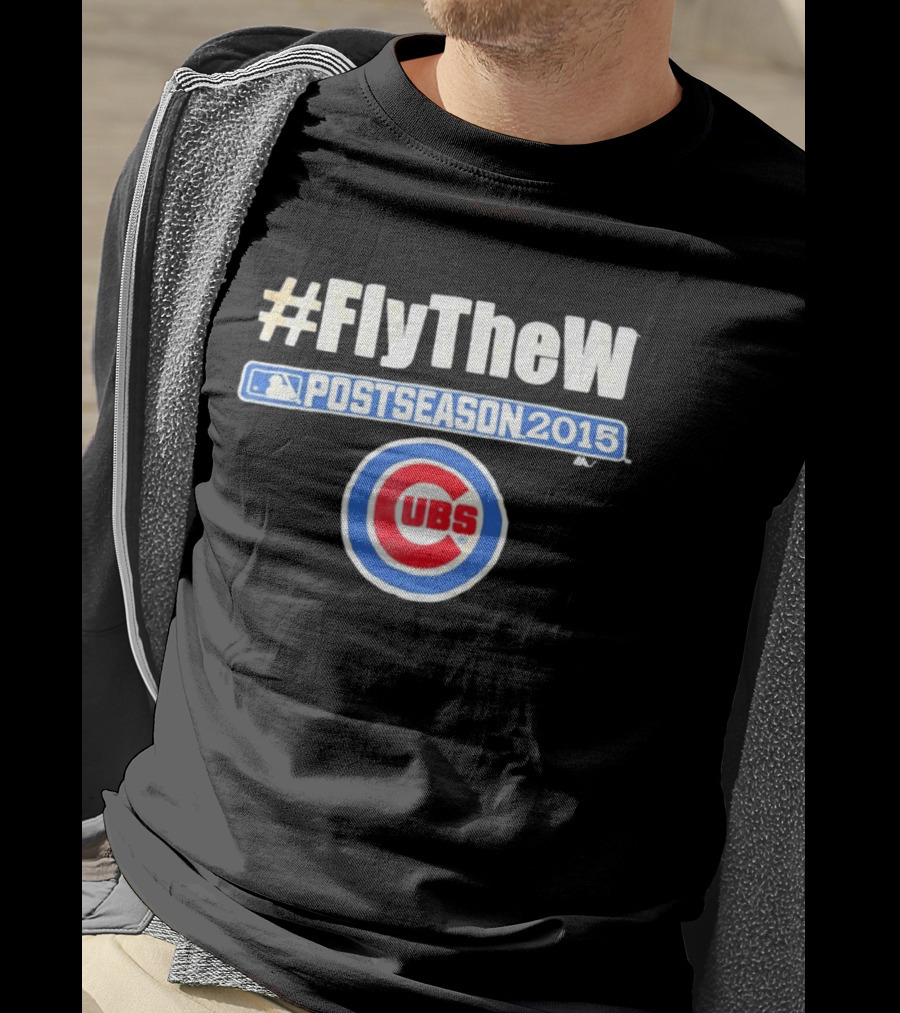 #FlyTheW Chicago Cubs Postseason 2015 T-Shirt