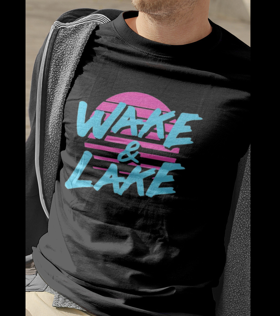 Wake And Lake All Season T-Shirt