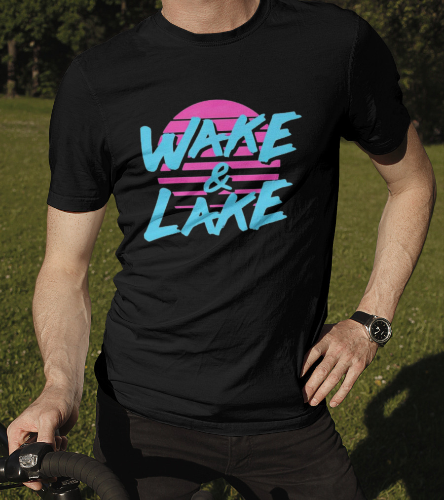 Wake And Lake All Season T-Shirt
