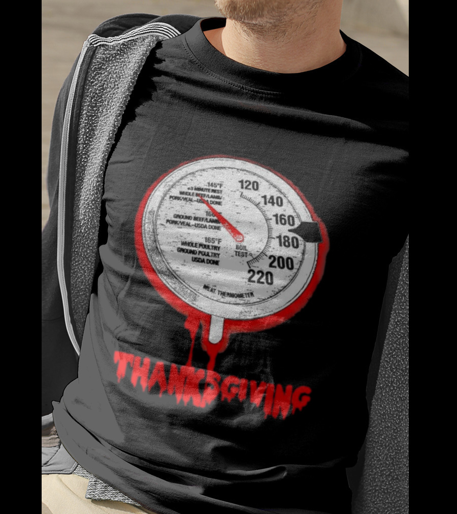 Thanksgiving Meat Thermometer Creepy Design With Blood Red Dripping Effect T-Shirt
