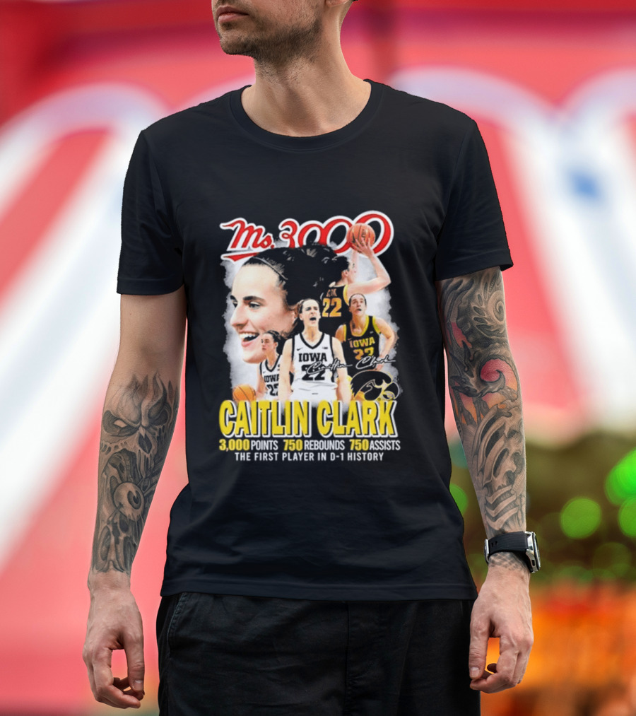Ms 3000 Caitlin Clark Iowa Hawkeyes 3000 Points 750 Rebounds 750 Assists T-Shirt