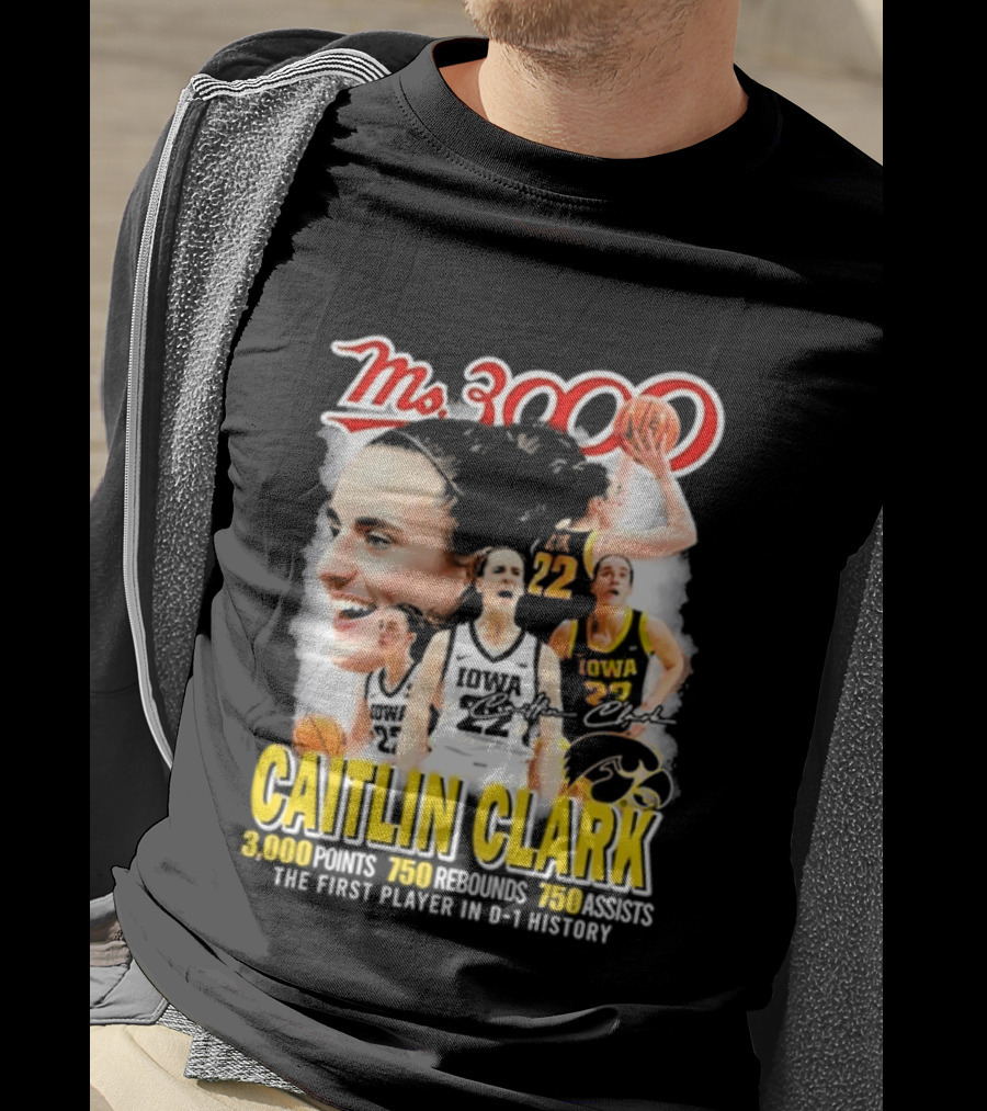 Ms 3000 Caitlin Clark Iowa Hawkeyes 3000 Points 750 Rebounds 750 Assists T-Shirt
