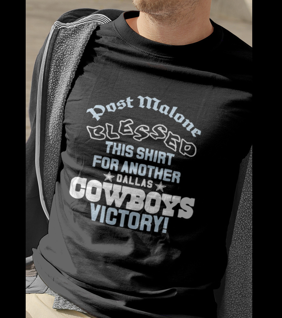 Post Malone Blessed This For Another Dallas Cowboys Victory T-Shirt