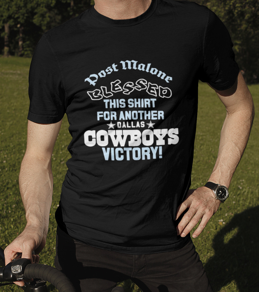 Post Malone Blessed This For Another Dallas Cowboys Victory T-Shirt