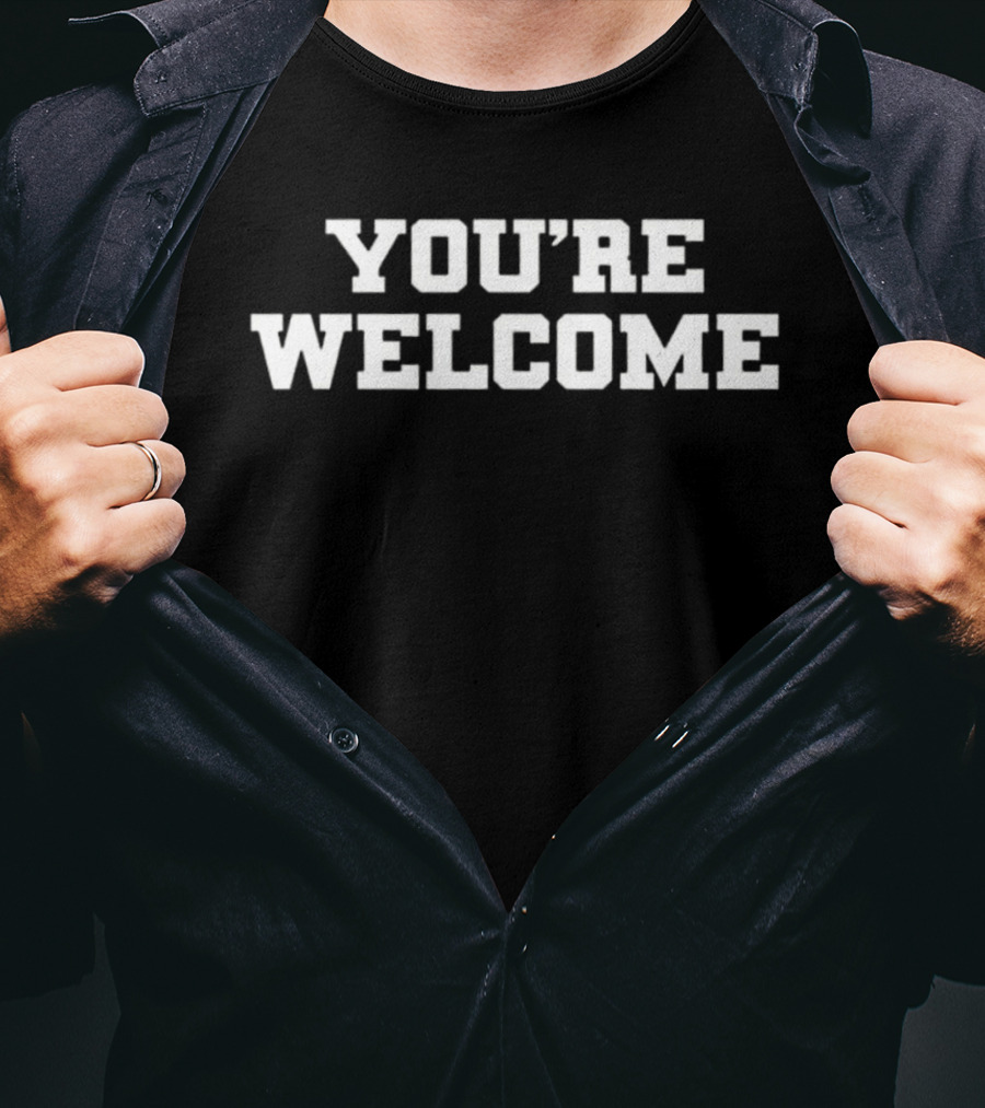 Senator Briggs You're Welcome T-Shirt