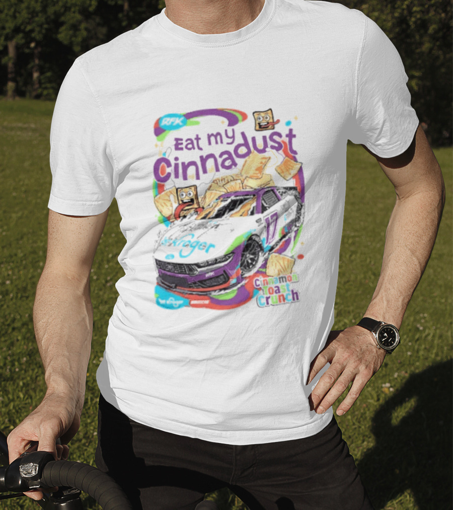 Chris Buescher Eat My Cinnadust Cinnamon Toast Crunch RFK Racing T-Shirt