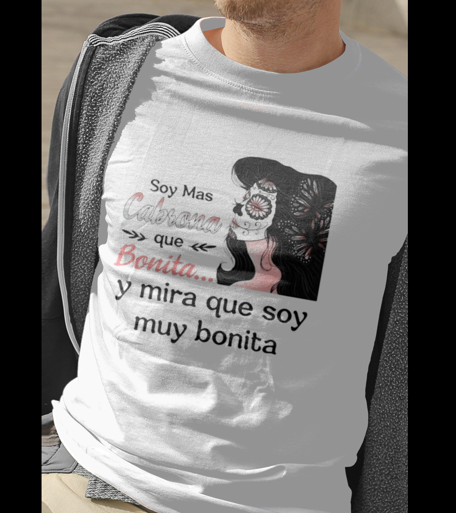 Soy Mas Cabrona Que Bonita Y Mira Que Soy Muy Bonita Girl Butterfly Image T-Shirt