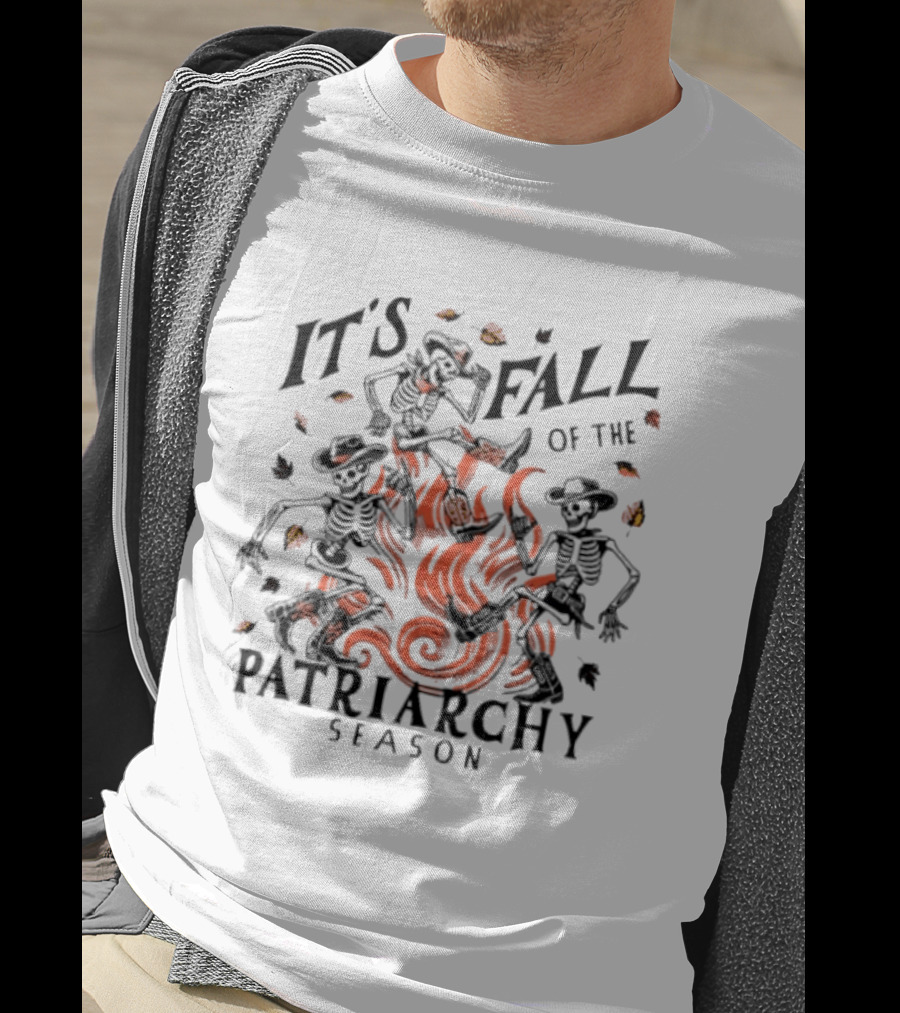 It's Fall Of The Patriarchy Season Skeleton Dance With Autumn Leaves T-Shirt