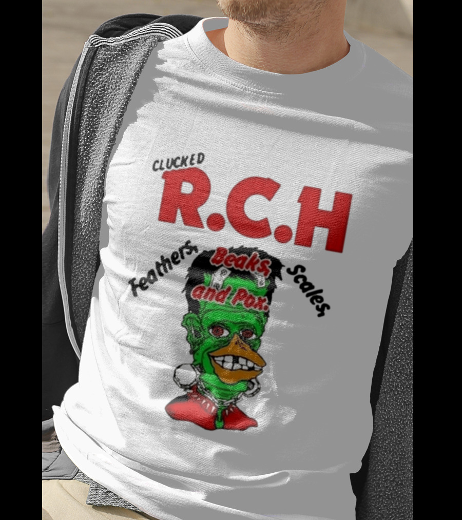 Clucked RCH Feathers Beaks Scales And Pox Green T-Shirt