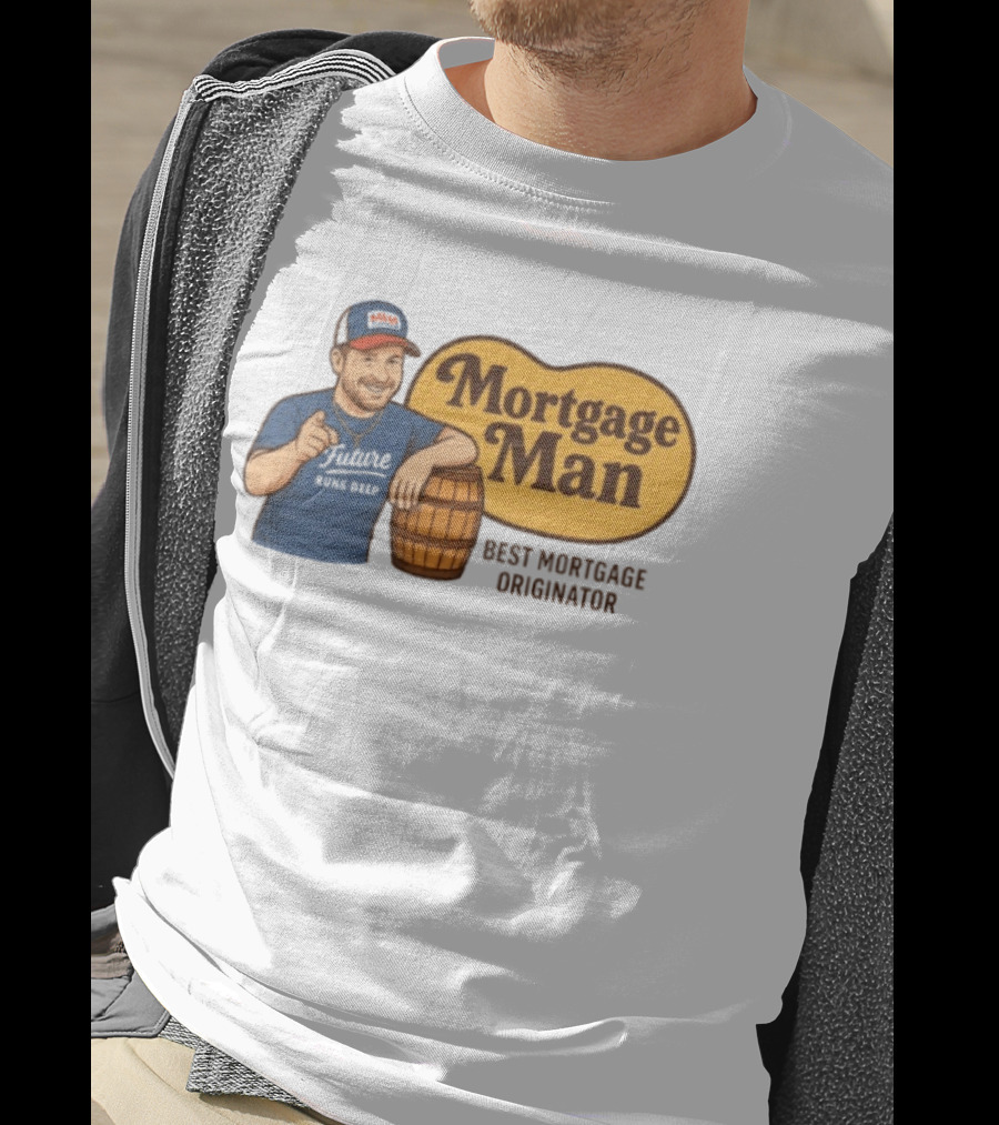 Mortgage Man Best Mortgage Originator Cracker Barrel T-Shirt