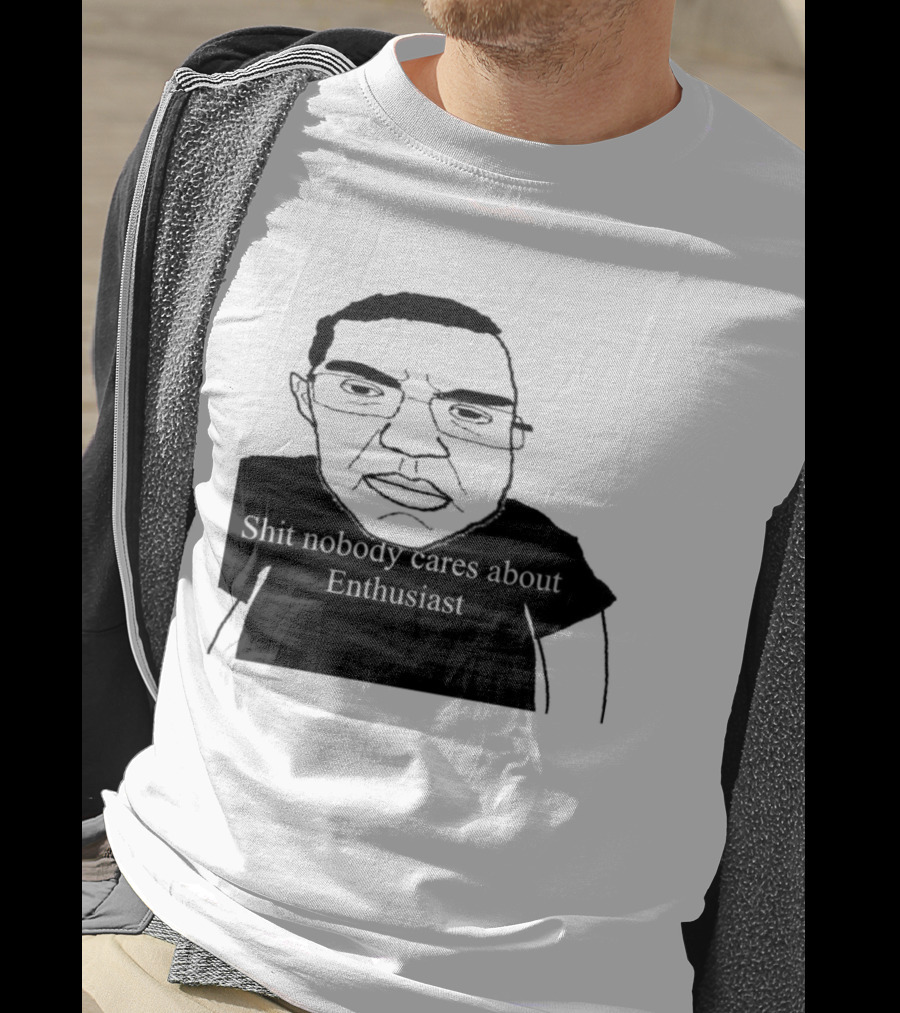Shit About Enthusiast Drawing Style Humor T-Shirt
