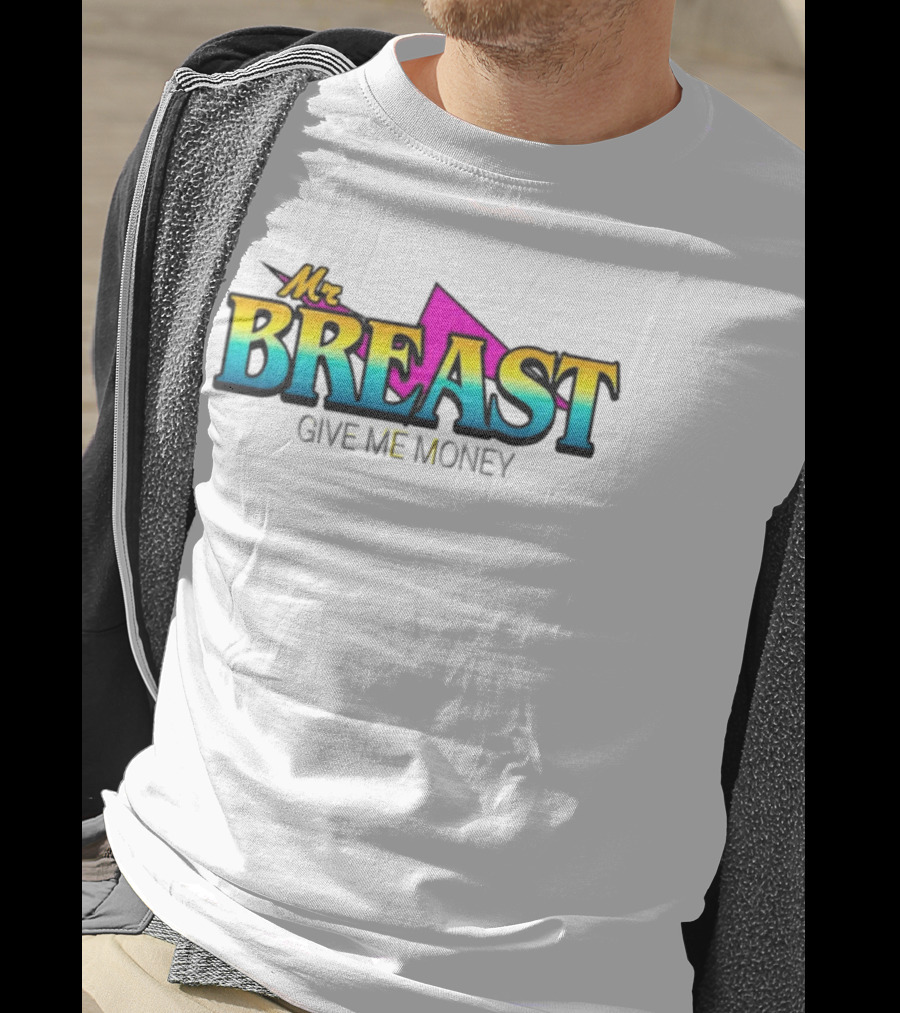 Mr Breast Give Me Money T-Shirt