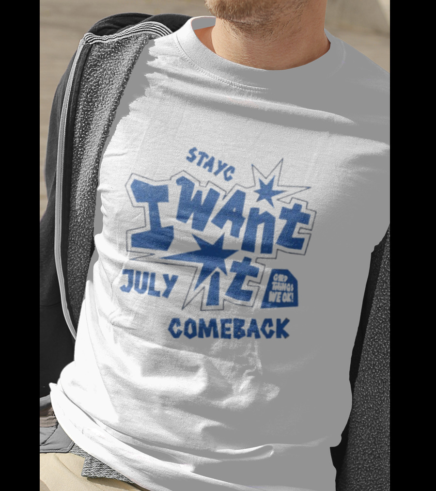 Stayc I Want It July Comeback Set Three We Ek T-Shirt