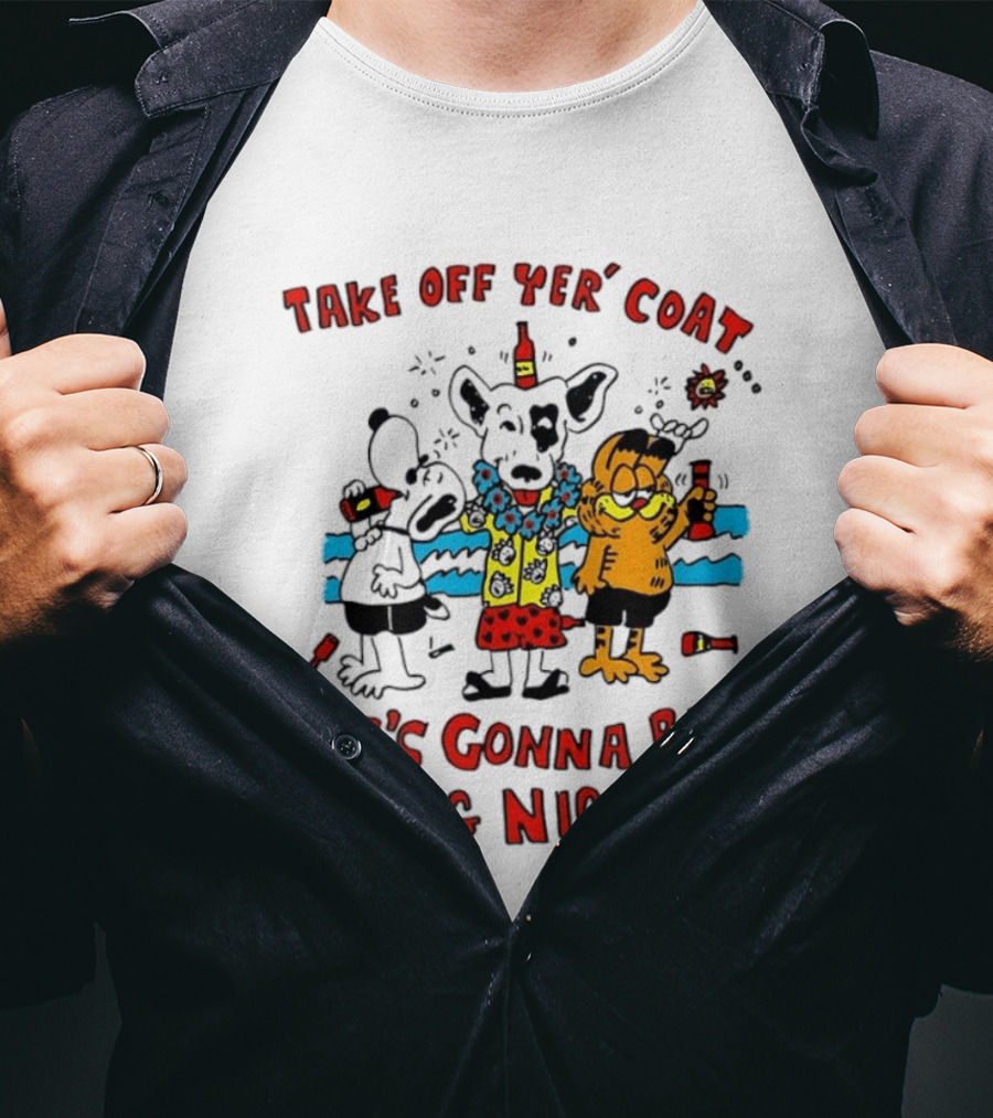 Take Off Yer Coat It's Gonna Be A Long Night Cartoon Characters Partying With Drinks T-Shirt