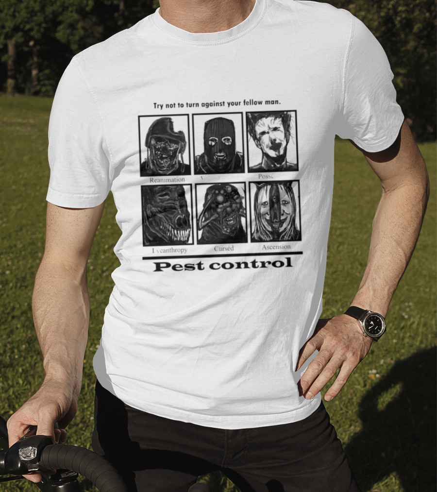 Try Not To Fear Against Your Fellow Man Horror Characters Pest Control T-Shirt