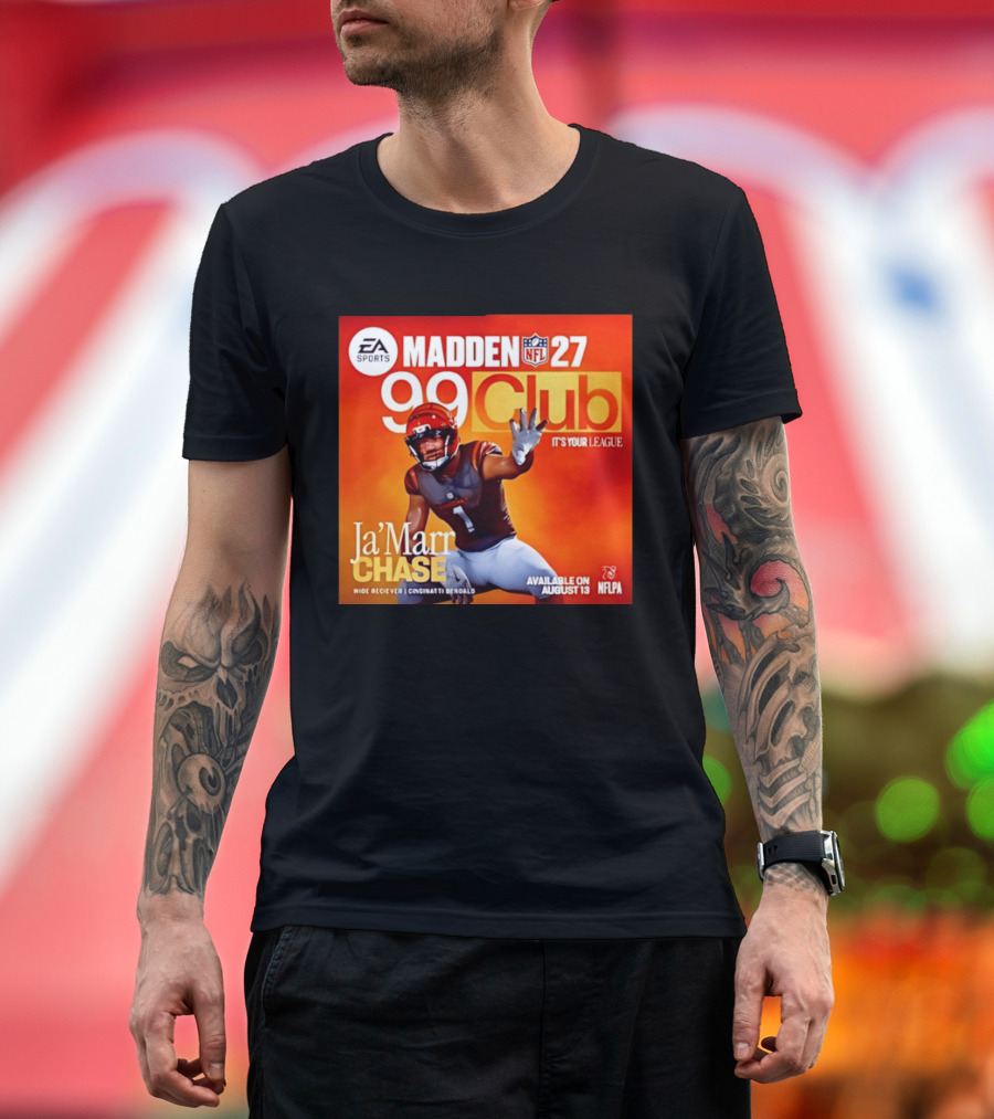Ja'Marr Chase Cincinnati Bengals EA Sports Madden 27 99 Club NFLPA Available August 13 T-Shirt