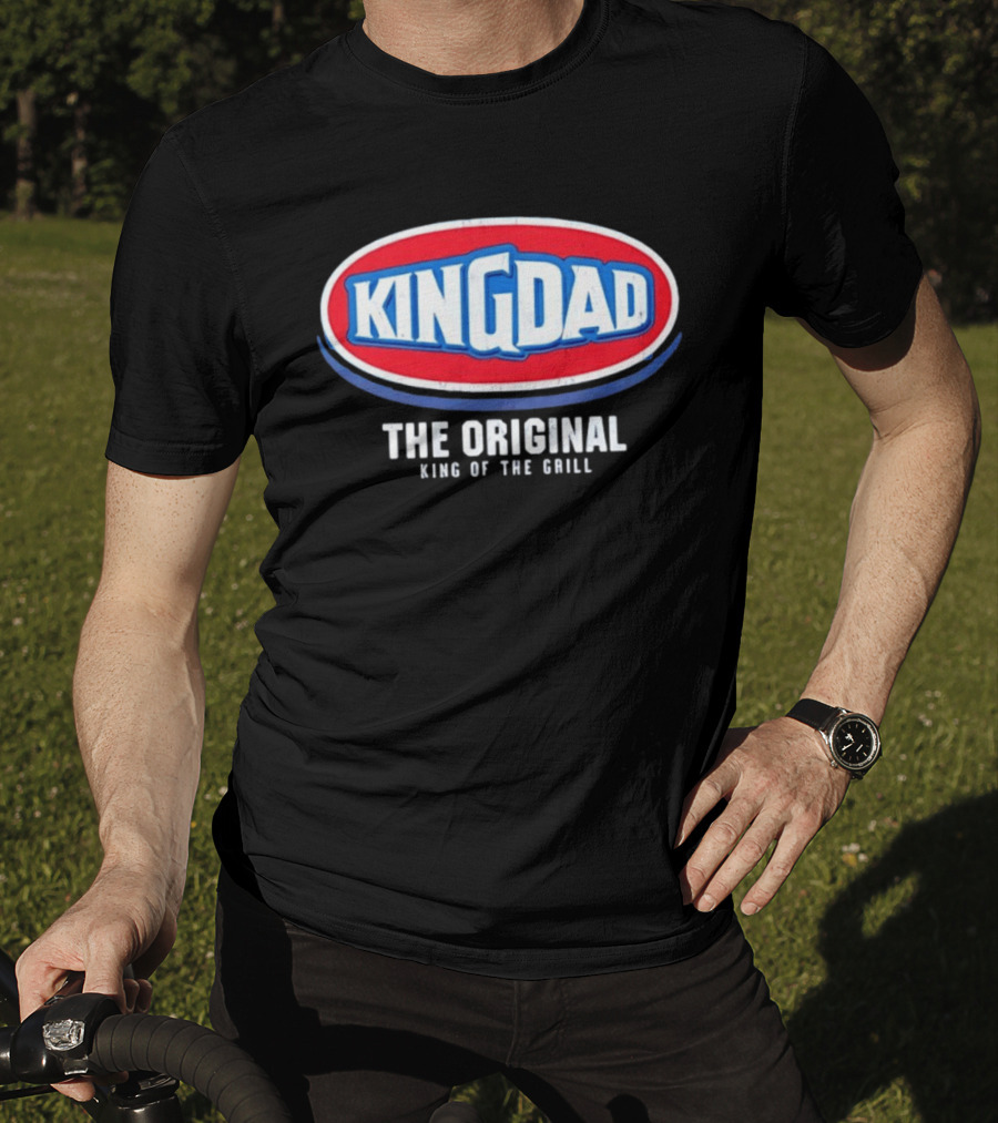 King Dad The Original King Of The Grill BBQ T-Shirt