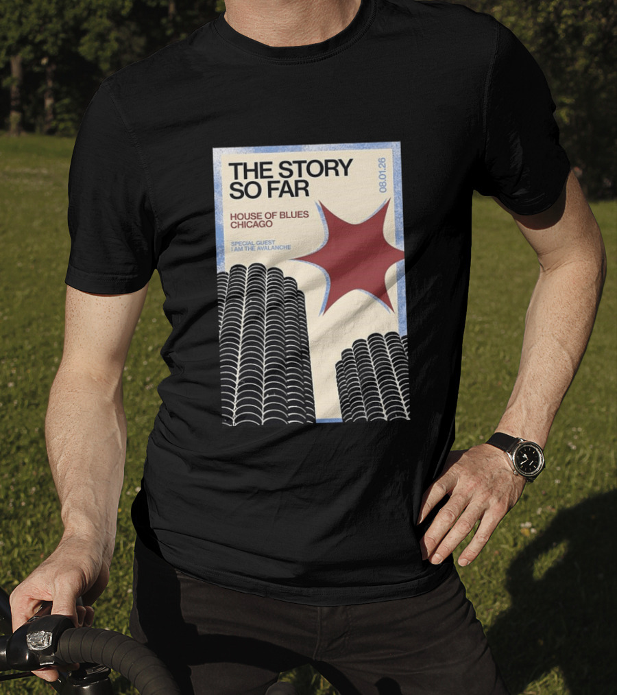 The Story So Far House Of Blues Chicago 08.01.26 Special Guest I Am The Avalanche T-Shirt