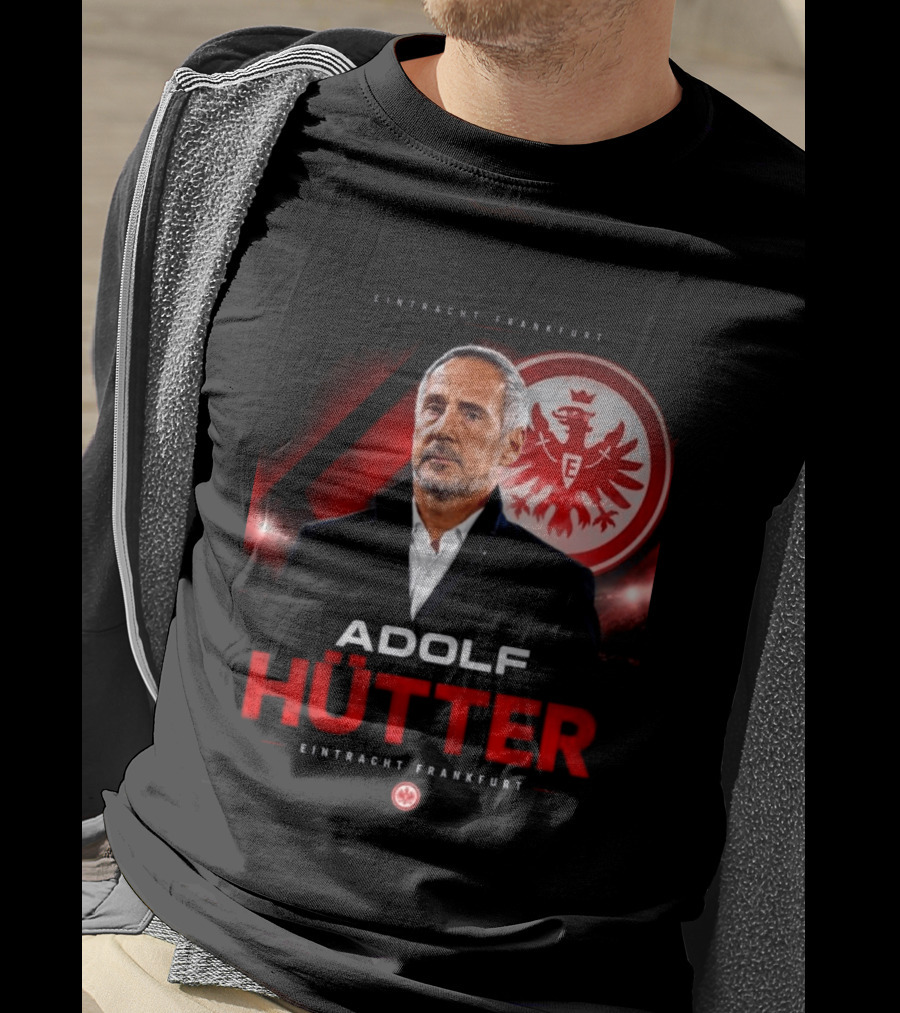 Eintracht Frankfurt Adolf Hütter T-Shirt