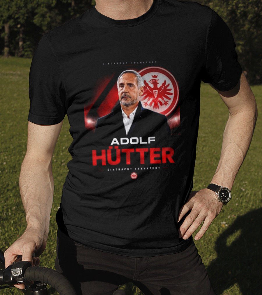 Eintracht Frankfurt Adolf Hütter T-Shirt