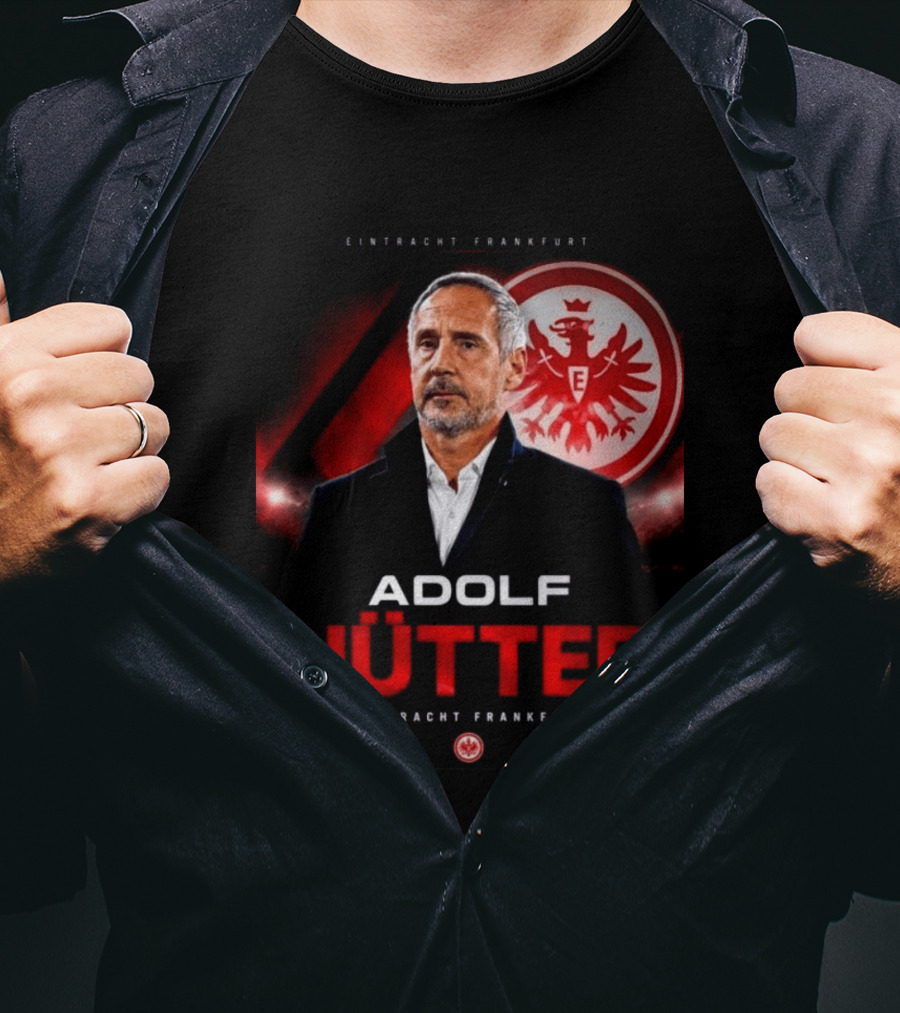 Eintracht Frankfurt Adolf Hütter T-Shirt