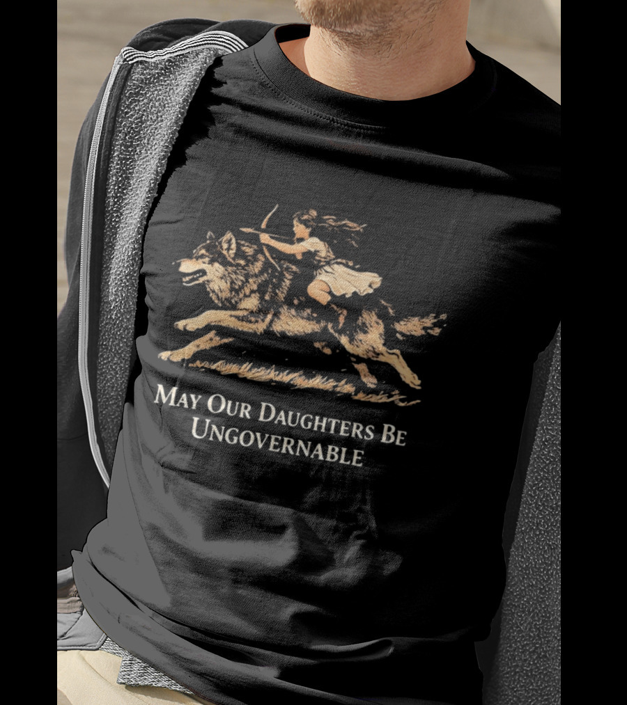 May Our Daughters Be Ungovernable Girl Riding Wolf T-Shirt