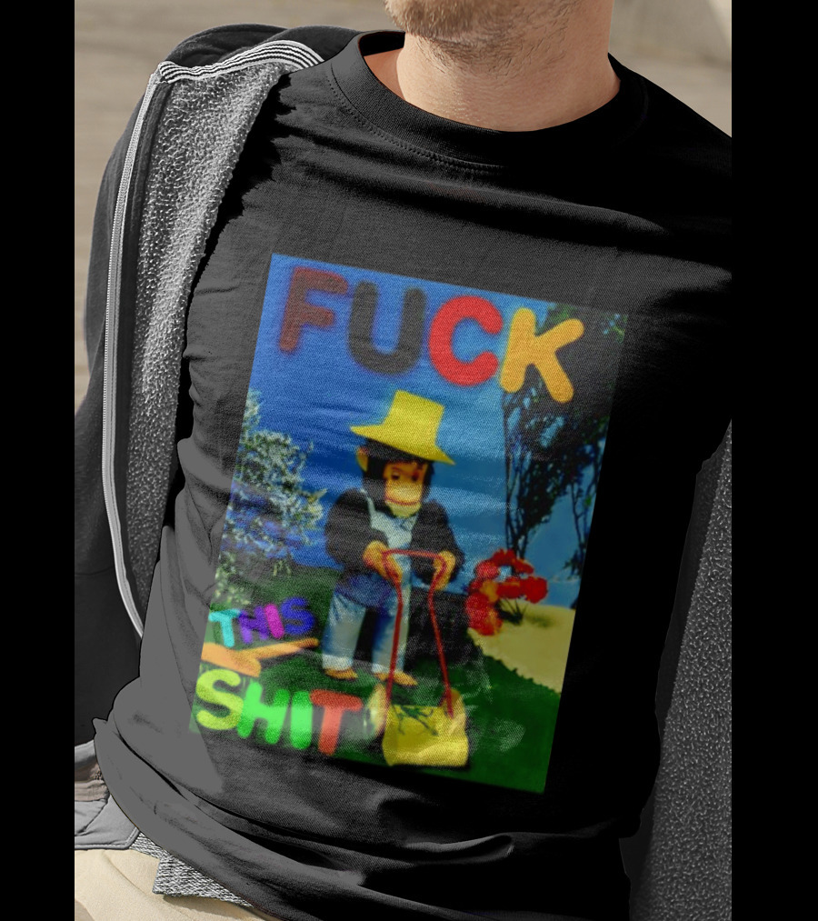 FUCK THIS SHIT Monkey With Lawn Mower And Yellow Hat T-Shirt